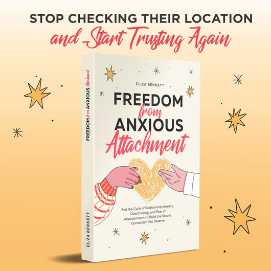 Freedom from Anxious Attachment